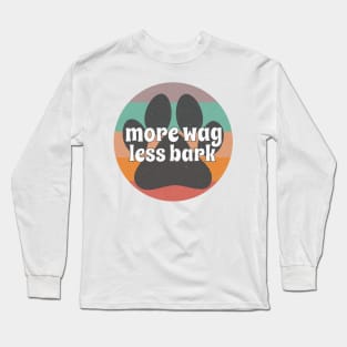 More Wag Less Bark Dog Paw Print on Stripes Long Sleeve T-Shirt